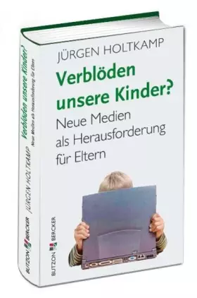 Couverture du produit · Verblöden unsere Kinder?: Neue Medien als Herausforderung für Eltern