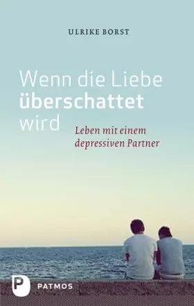 Couverture du produit · Wenn die Liebe überschattet wird: Leben mit einem depressiven Partner