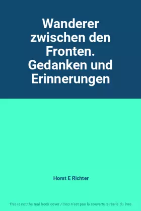 Couverture du produit · Wanderer zwischen den Fronten. Gedanken und Erinnerungen