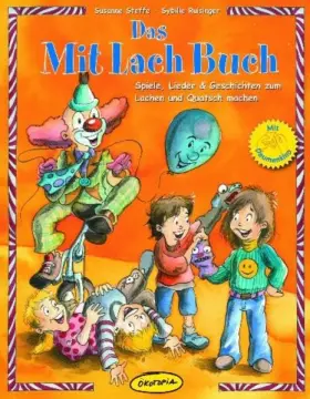 Couverture du produit · Das MitLachBuch: Spiele, Lieder & Geschichten zum Lachen und Quatsch machen (Praxisbücher für den pädagogischen Alltag)