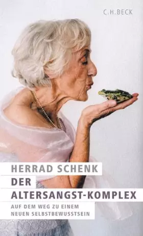 Couverture du produit · Der Altersangst-Komplex: Auf dem Weg zu einem neuen Selbstbewußtsein