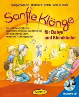 Couverture du produit · Sanfte Klänge für Babys und Kleinkinder: Hör- und Klangerlebnisse, spielerische Anregungen und hilfreiche Informationen für Elt