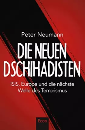 Couverture du produit · Die neuen Dschihadisten: ISIS, Europa und die nächste Welle des Terrorismus