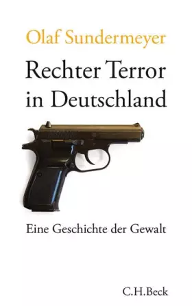 Couverture du produit · Rechter Terror in Deutschland: Eine Geschichte der Gewalt