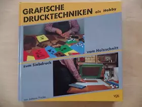 Couverture du produit · Grafische Drucktechniken als Hobby. Vom Holzschnitt zum Siebdruck
