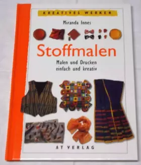 Couverture du produit · Stoffmalen: Malen und Drucken-einfach und kreativ (Werken und Freizeit)