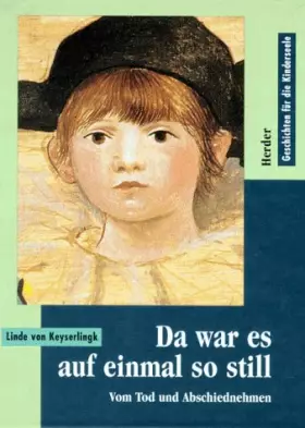 Couverture du produit · Da war es auf einmal so still. Von Tod und Abschiednehmen