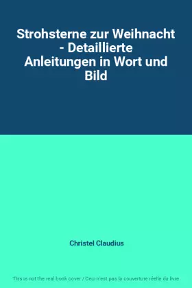 Couverture du produit · Strohsterne zur Weihnacht - Detaillierte Anleitungen in Wort und Bild