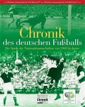 Couverture du produit · Chronik des deutschen Fussballs - Die Spiele der Nationalmannschaften von 1908 bis heute