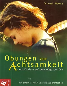 Couverture du produit · Übungen zur Achtsamkeit. Mit Kindern auf dem Weg zum Zen