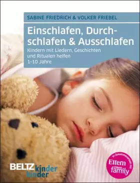 Couverture du produit · Einschlafen, Durchschlafen & Ausschlafen: Kindern mit Liedern, Geschichten und Ritualen helfen: Kindern mit Liedern, Geschichte