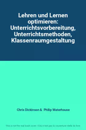 Couverture du produit · Lehren und Lernen optimieren: Unterrichtsvorbereitung, Unterrichtsmethoden, Klassenraumgestaltung