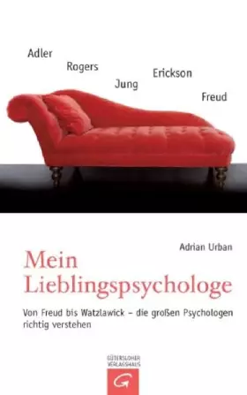 Couverture du produit · Mein Lieblingspsychologe: Von Freud bis Watzlawick - die grossen Psychologen richtig verstehen