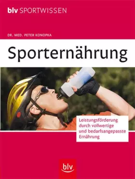 Couverture du produit · Sporternährung: Leistungsförderung durch vollwertige und bedarfsangepasste Ernährung (BLV Sportwissen)