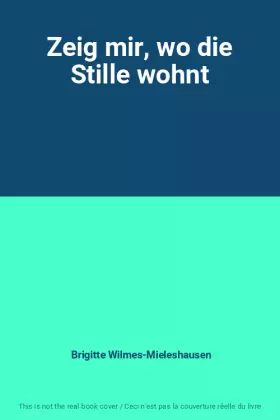 Couverture du produit · Zeig mir, wo die Stille wohnt