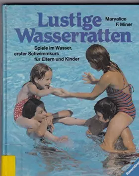 Couverture du produit · Lustige Wasserratten. Spiele im Wasser, erster Schwimmkurs für Eltern und Kinder