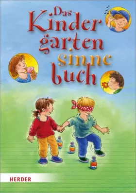 Couverture du produit · Das Kindergartensinnebuch: Mit den schönsten Ideen für eine ganzheitliche Sinnesschulung