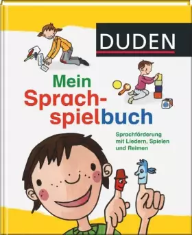 Couverture du produit · Duden - Mein Sprachspielbuch: Sprachförderung mit Liedern, Spielen und Reimen