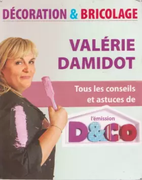 Couverture du produit · DÉCORATION & BRICOLAGE. Tous les conseils et astuces de l'émission D et CO