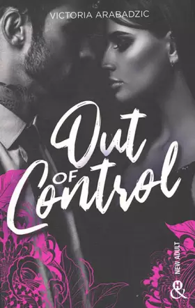 Couverture du produit · Out of Control: La nouvelle romance New Adult de Victoria Arabadzic après le succès de "Break The Rules"