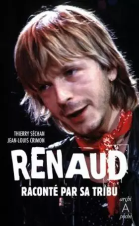 Couverture du produit · Renaud raconté par sa tribu