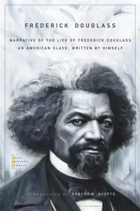 Couverture du produit · Narrative of the Life of Frederick Douglass: An American Slave, Written by Himself (The John Harvard Library)