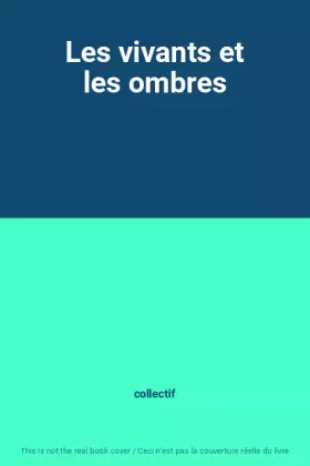 Couverture du produit · Les vivants et les ombres