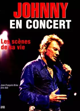 Couverture du produit · Johnny en concert. Les Scènes de sa vie