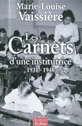 Couverture du produit · Les carnets d'une Institutrice 1931 1948