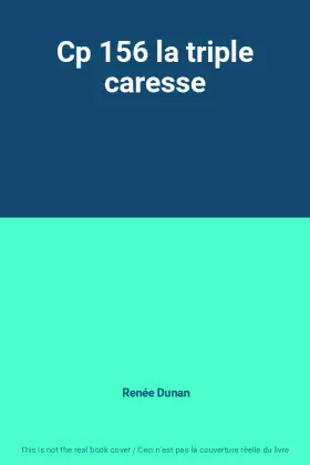 Couverture du produit · Cp 156 la triple caresse