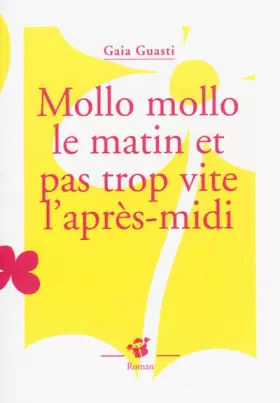Couverture du produit · Mollo mollo le matin et pas trop vite l'après-midi