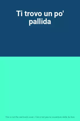 Couverture du produit · Ti trovo un po' pallida