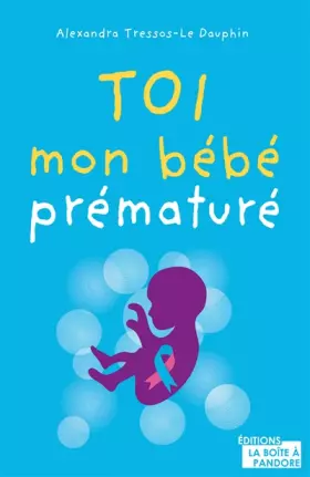 Couverture du produit · Toi, mon bébé prématuré