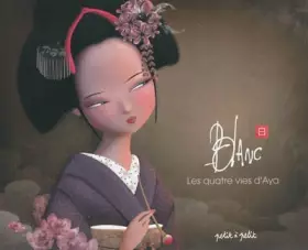 Couverture du produit · Blanc. Les Quatre vies d'Aya