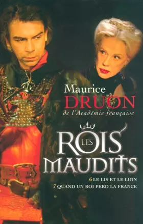 Couverture du produit · Les Rois maudits, Tome 3 : Le lis et le lion  Quand un roi perd la France
