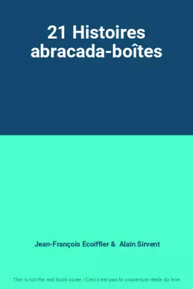 Couverture du produit · 21 Histoires abracada-boîtes