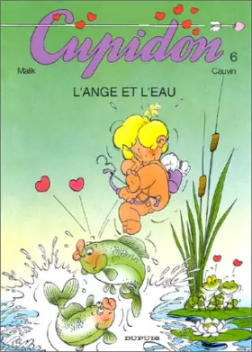Couverture du produit · Cupidon, tome 6 : L'Ange et l'eau