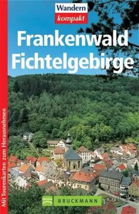 Couverture du produit · Frankenwald /Fichtelgebirge: 30 Wanderungen (Wandern kompakt)