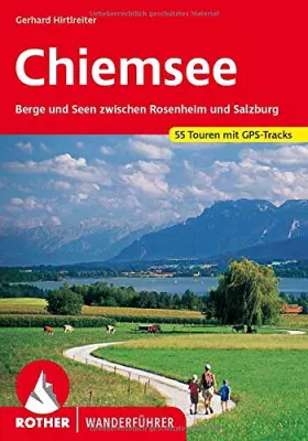 Couverture du produit · Chiemsee: Berge und Seen zwischen Rosenheim und Salzburg. 55 Touren