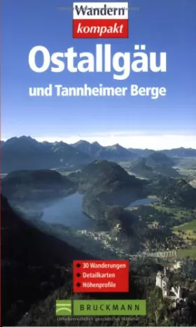 Couverture du produit · Ostallgäu und Tannheimer Berge: 30 Wanderungen (Wandern kompakt)