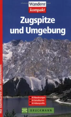 Couverture du produit · Zugspitze und Umgebung: 30 Wanderungen (Wandern kompakt)