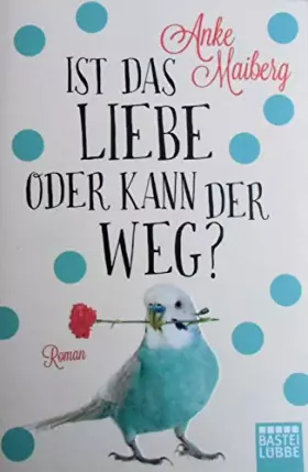 Couverture du produit · Ist das Liebe oder kann der weg?: Roman