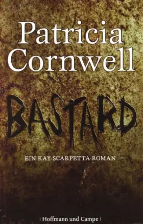 Couverture du produit · Bastard: Ein Kay-Scarpetta-Roman