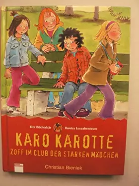 Couverture du produit · Karo Karotte-Zoff im Club der starken Mädchen (Buntes Leseabenteuer)
