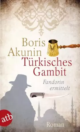 Couverture du produit · Türkisches Gambit: Fandorin ermittelt. Roman