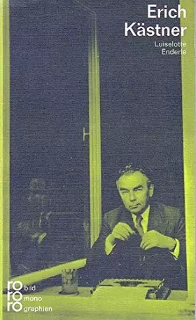 Couverture du produit · Erich Kästner mit Selbstzeugnissen und Bilddokumenten dargestellt