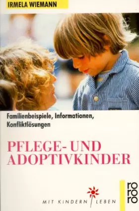 Couverture du produit · Pflege- und Adoptivkinder: Familienbeispiele, Informationen, Konfliktlösungen