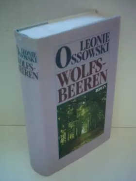 Couverture du produit · Leonie Ossowski: Wolfsbeeren
