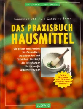 Couverture du produit · Das Praxisbuch Hausmittel