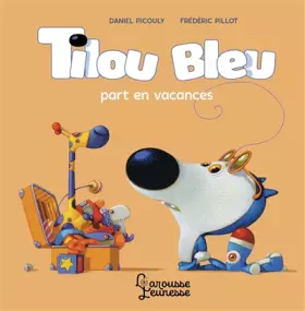 Couverture du produit · Tilou bleu part en vacances